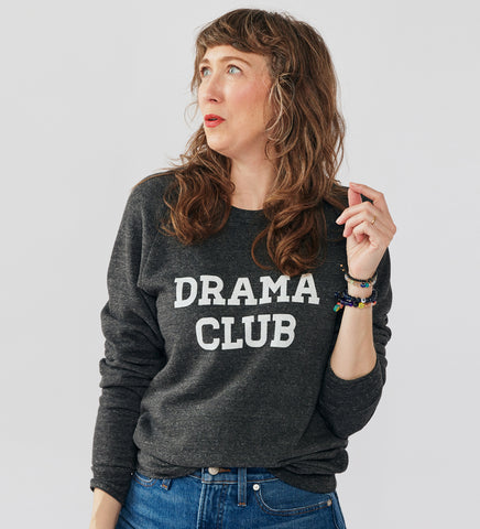 Drama Club- adult sweatshirt